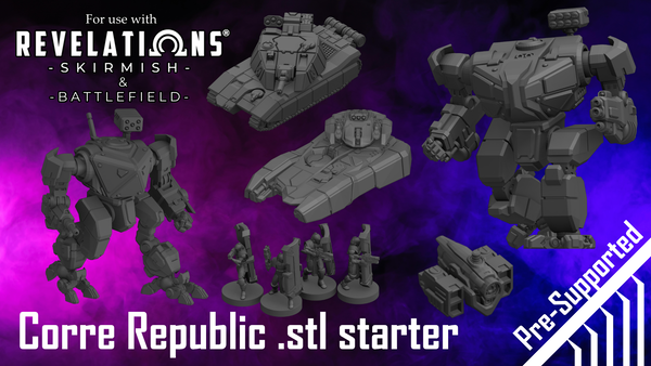 Revelations: Skirmish and Battlefield | Corre Republic .stl Starter Bundle (Pre-supports included)